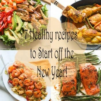 7  Simple Deliciously  Healthy Recipes to Start of the New Year