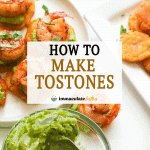 How to Make Tostones