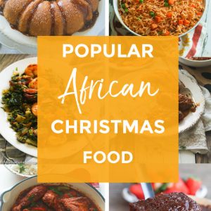 Popular African Food to CelPopular Popular African Food to Celebrate Christmas.3 copy