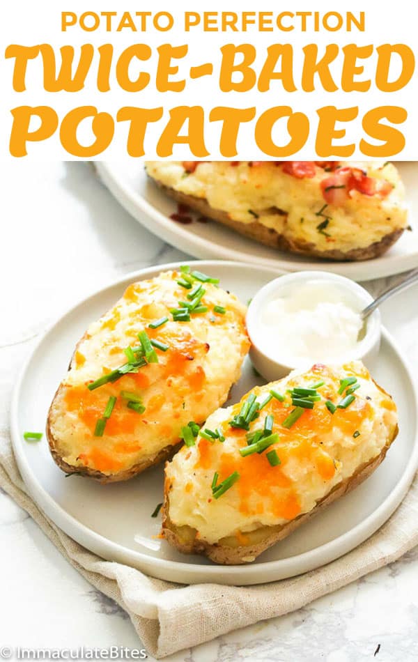 Twice Baked Potatoes - Immaculate Bites