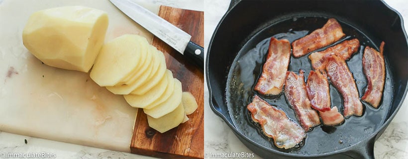 Slice the potatoes and fry the bacon