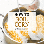 How to Boil Corn