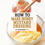 How to Make Honey Mustard Dressing