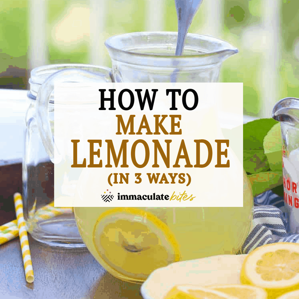 How to Make Lemonade in 3 Ways