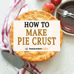 How to Make Pie Crust