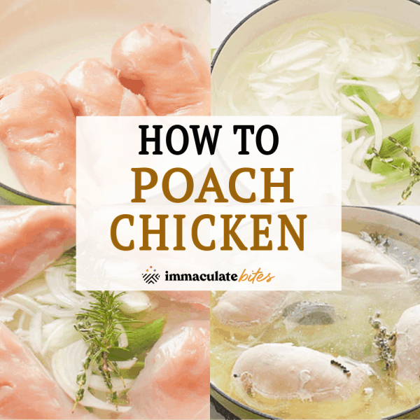 How to make poached chicken immaculate bites how to s