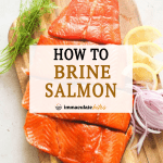 How to Brine Salmon