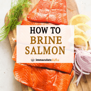 How to Brine Salmon