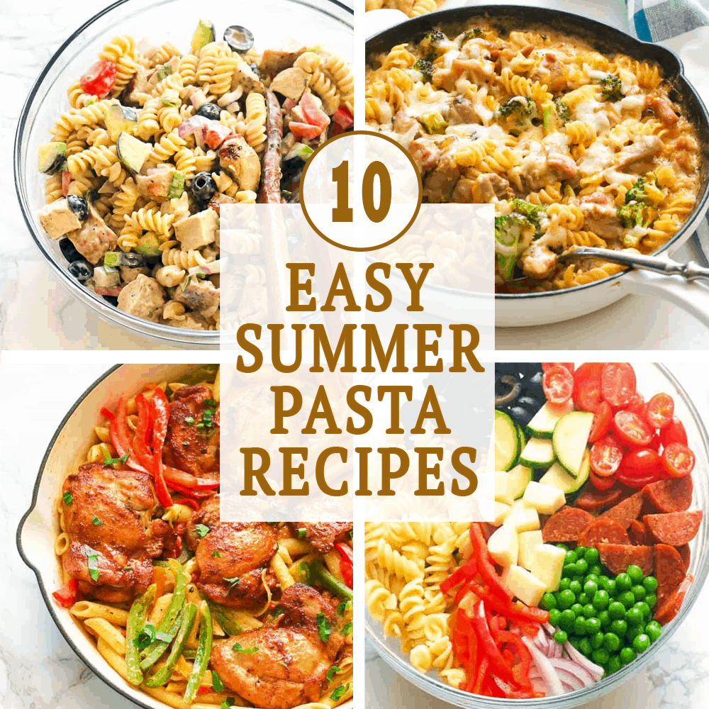 10 Easy Summer Pasta Recipes - Immaculate Bites