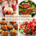 24 Mouth Watering Juneteenth Recipes