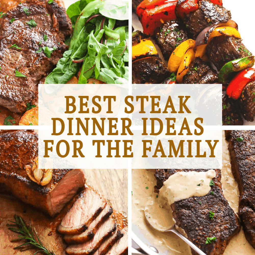 Best Steak Dinner Ideas