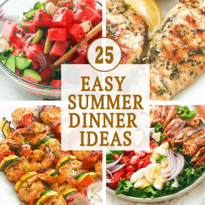 Easy Summer Dinner Ideas