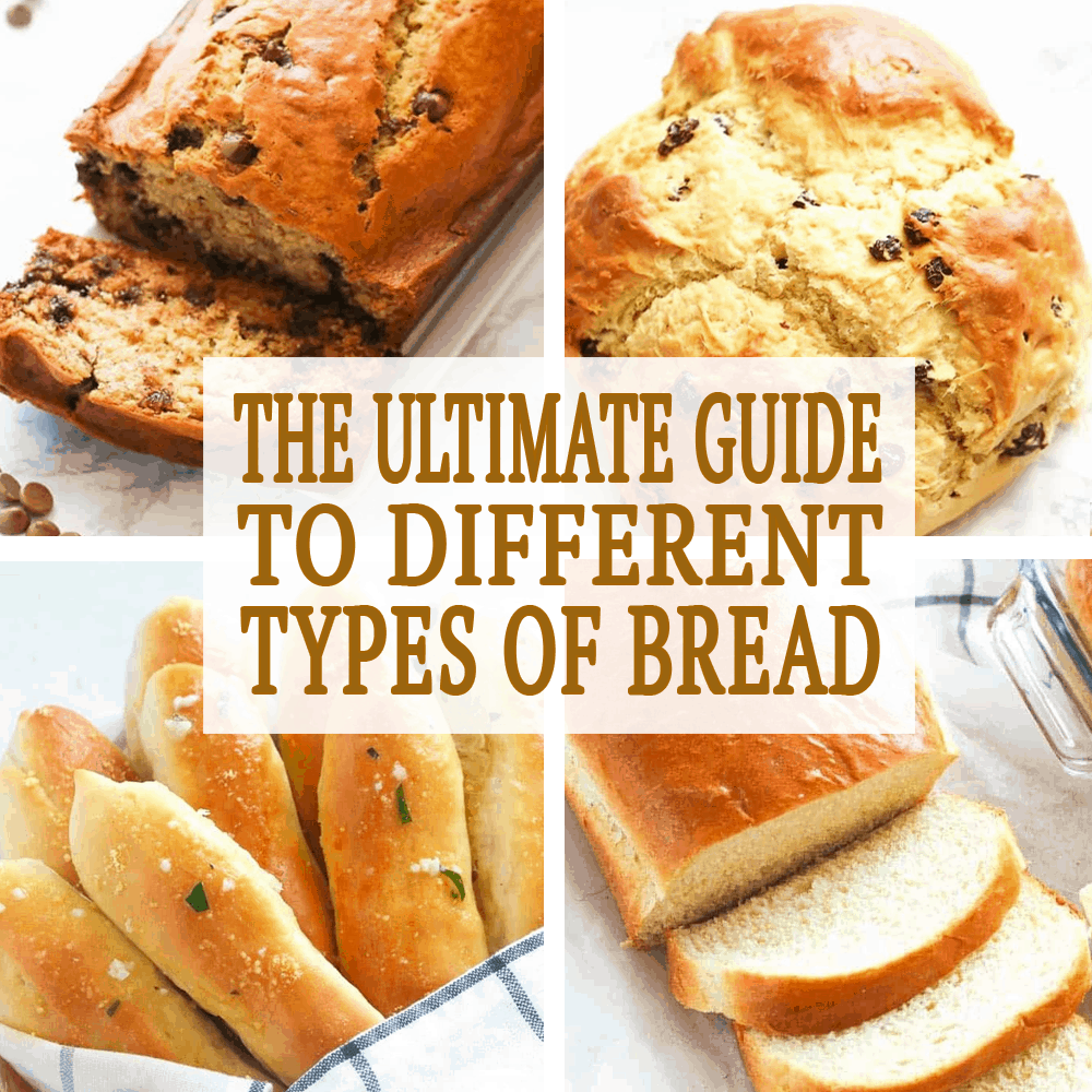 The Ultimate Guide to Different Types of Bread