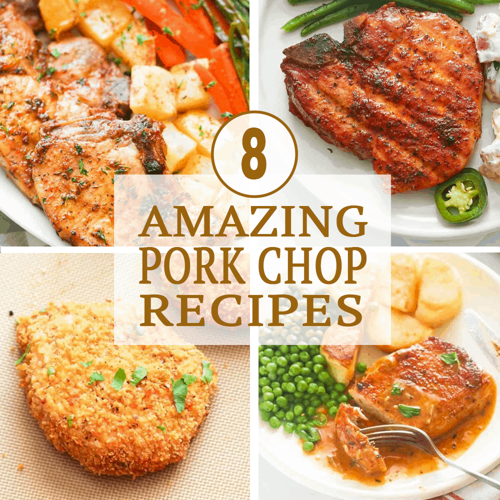 8 Amazing Pork Chop Recipes