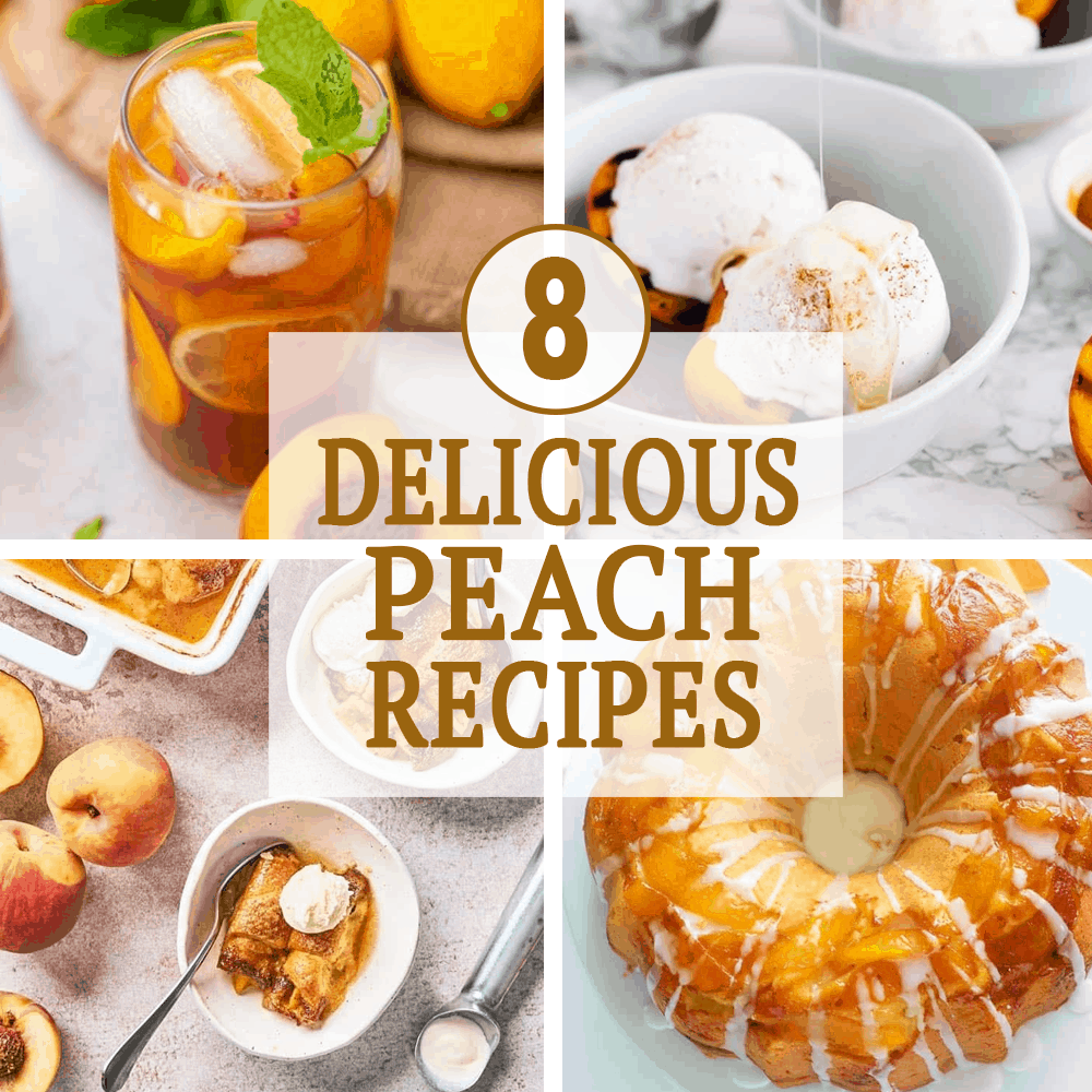 8 delicious peach recipes