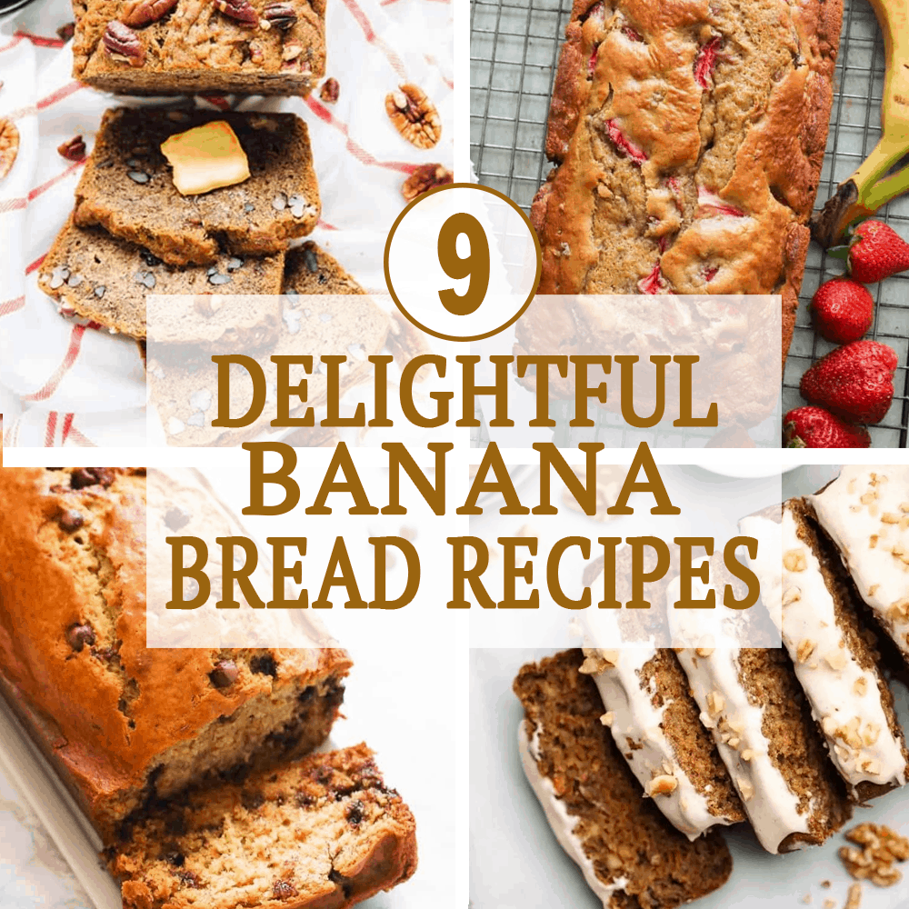 9 Delightful Banana Bread Recipes