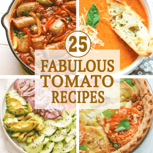 25 Fabulous Tomato Recipes