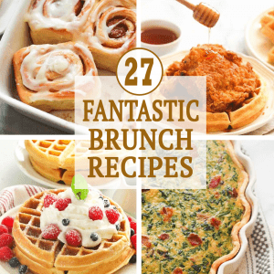 27 Fantastic Brunch Recipes