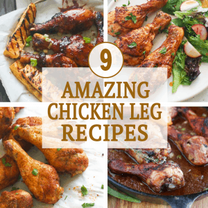 Amazing Chicken Leg Recipes