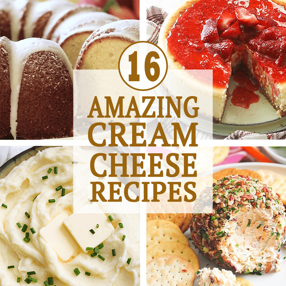 16 Amazing Cream Cheese Recipes
