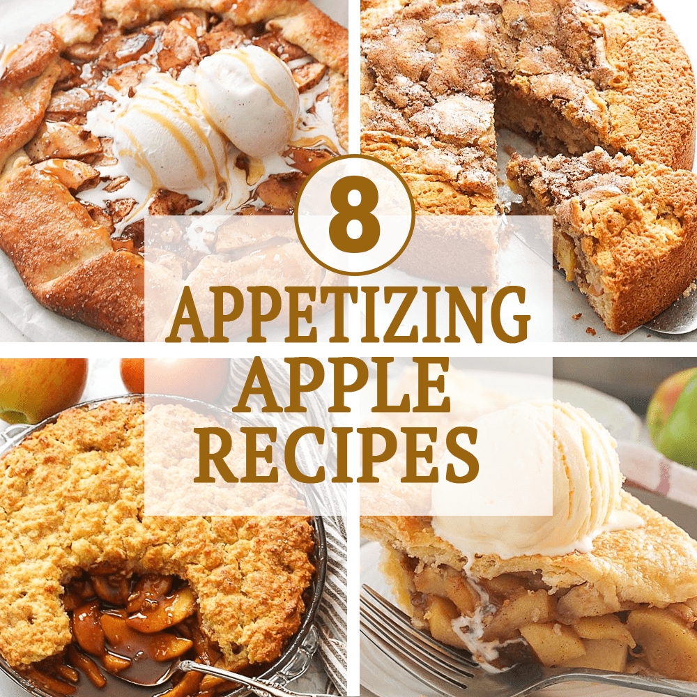 8 Appetizing Apple Recipes