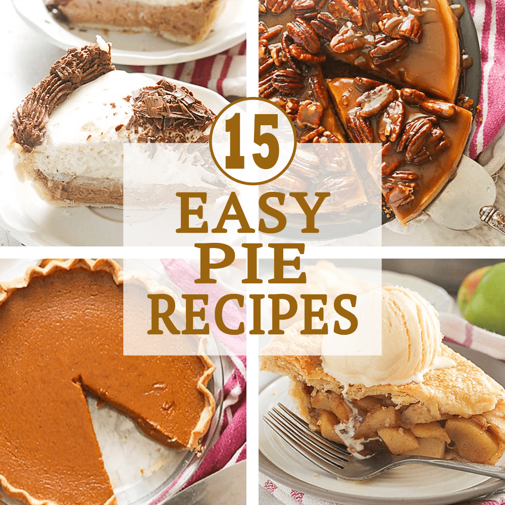 15 Easy Pie Recipes
