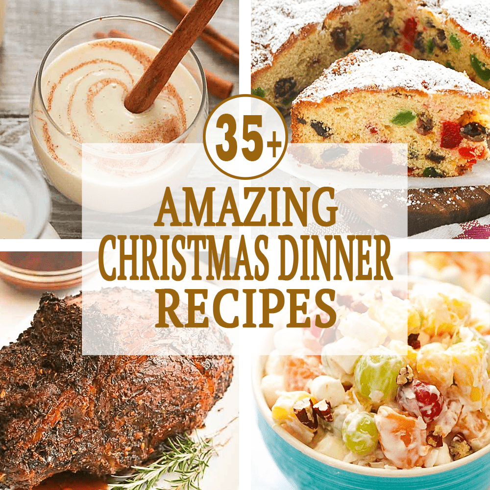 35+ Amazing Christmas Dinner Recipes