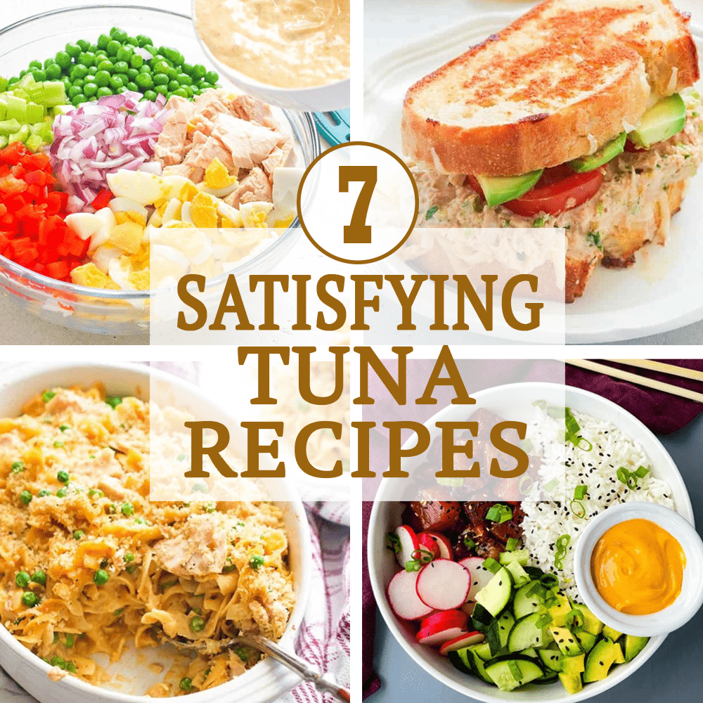 7 Satisfying Tuna Recipes