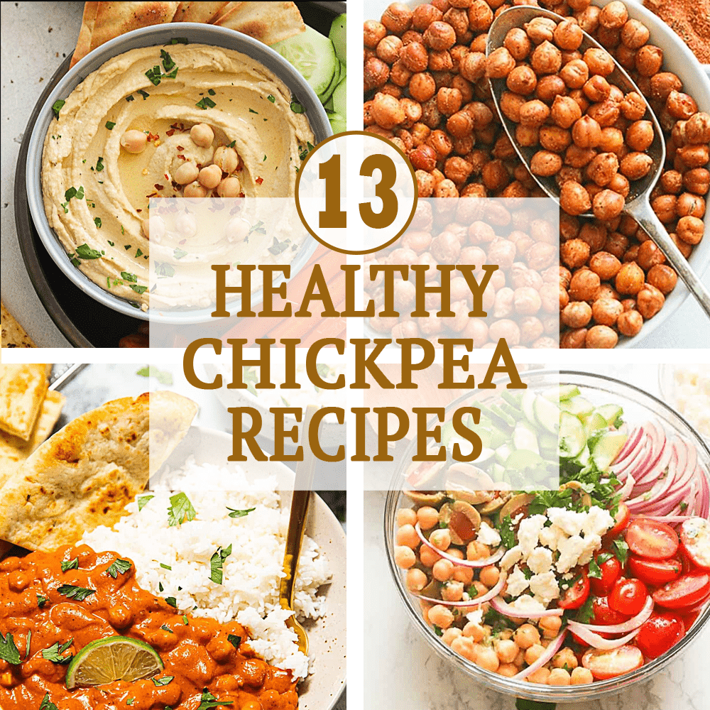 13 healthy chickpea recipes.