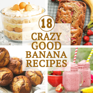 Crazy Good Banana Recipes