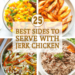 25 Best Sides to Serve with Jerk Chicken Collage