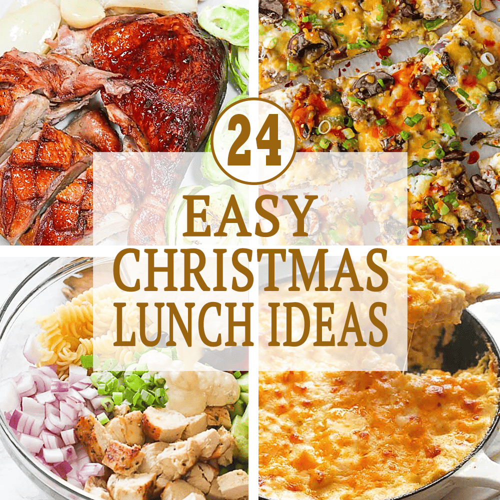 24 Easy Christmas Lunch Ideas to make your holiday easier