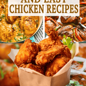 35 Delicious And Easy Chicken Recipes