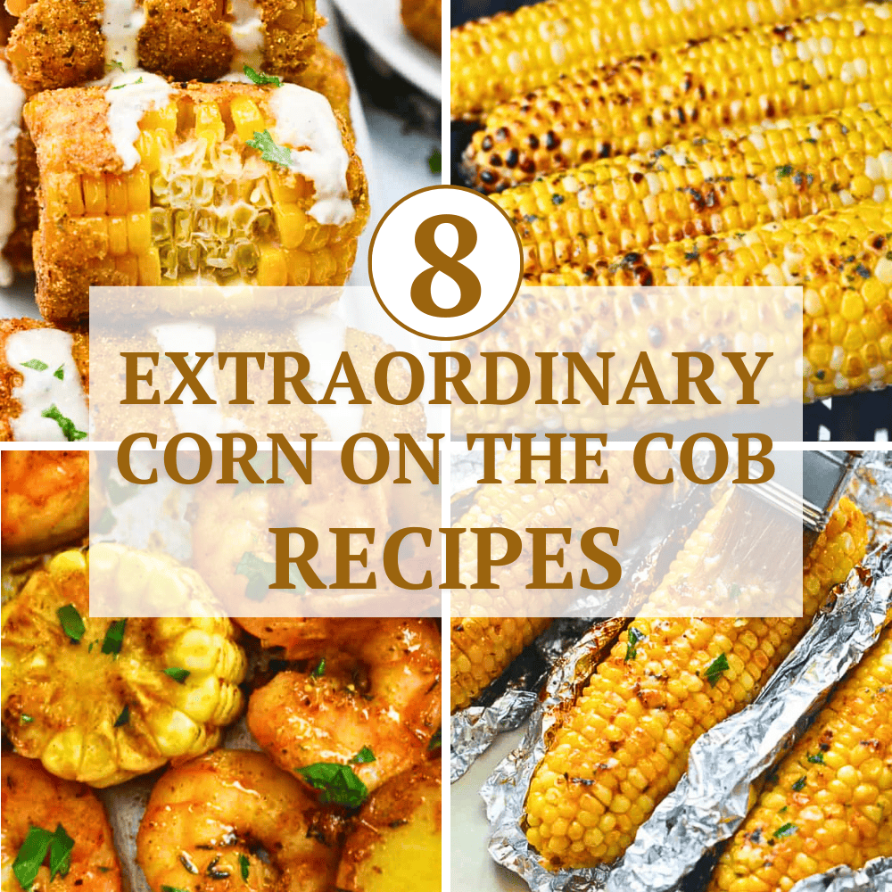 Get ready to enjoy soul-satisfying corn on the cob 8 ways.