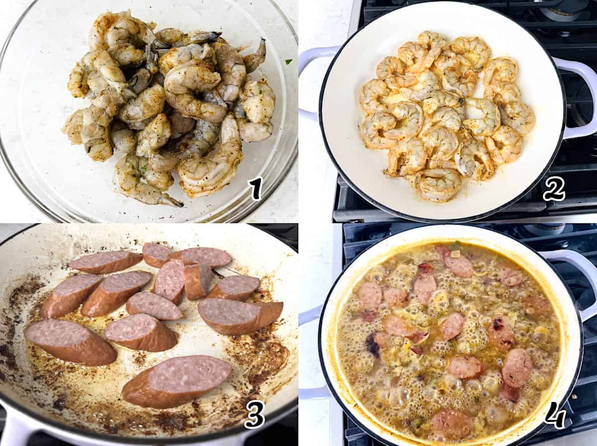 Saute the shrimp, saute the sausage, add seasonings and broth