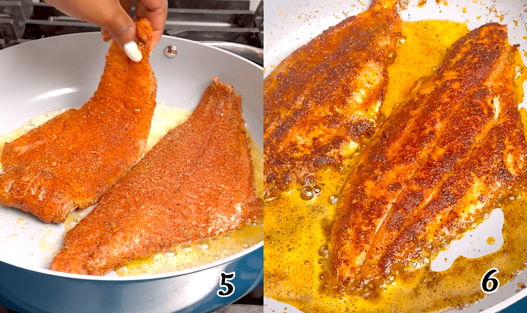 Fry in butter for the perfect blackening.